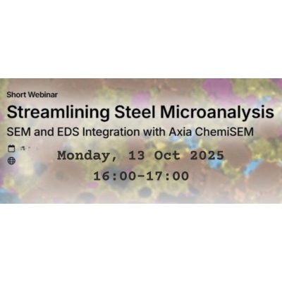 Webinar: Streamlining Steel Microanalysis with Axia ChemiSEM